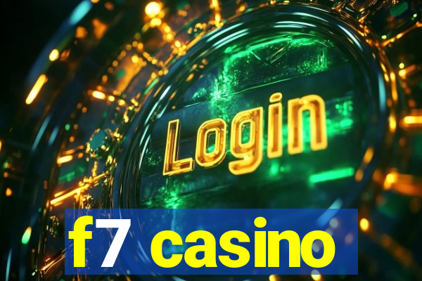 f7 casino